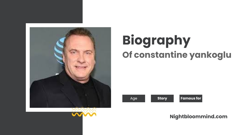 Read more about the article Constantine Yankoglu: Everything to Know About His Life, Marriage & Personal Story